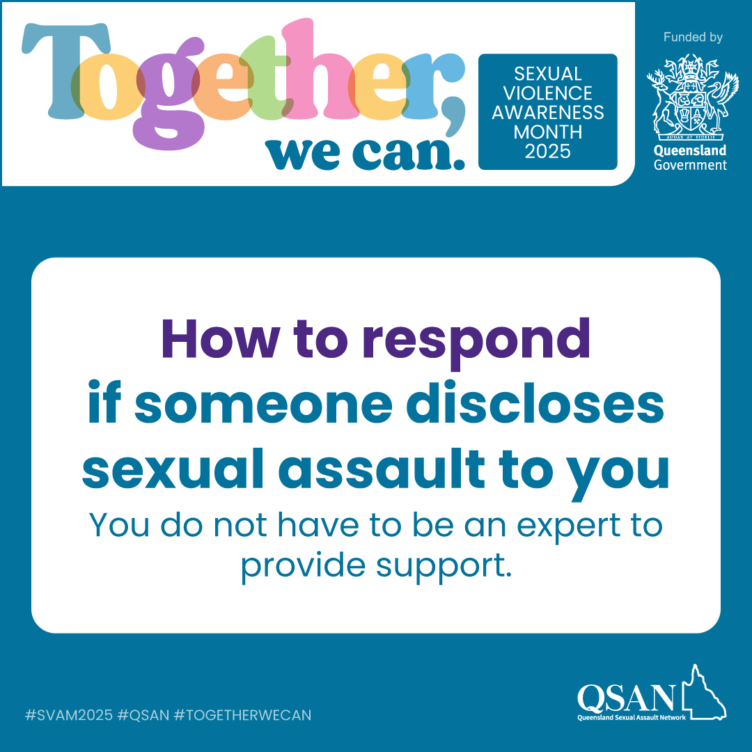 Text reads: How to respond if someone discloses sexual assault to you. You do not have to be an expert to provide support.