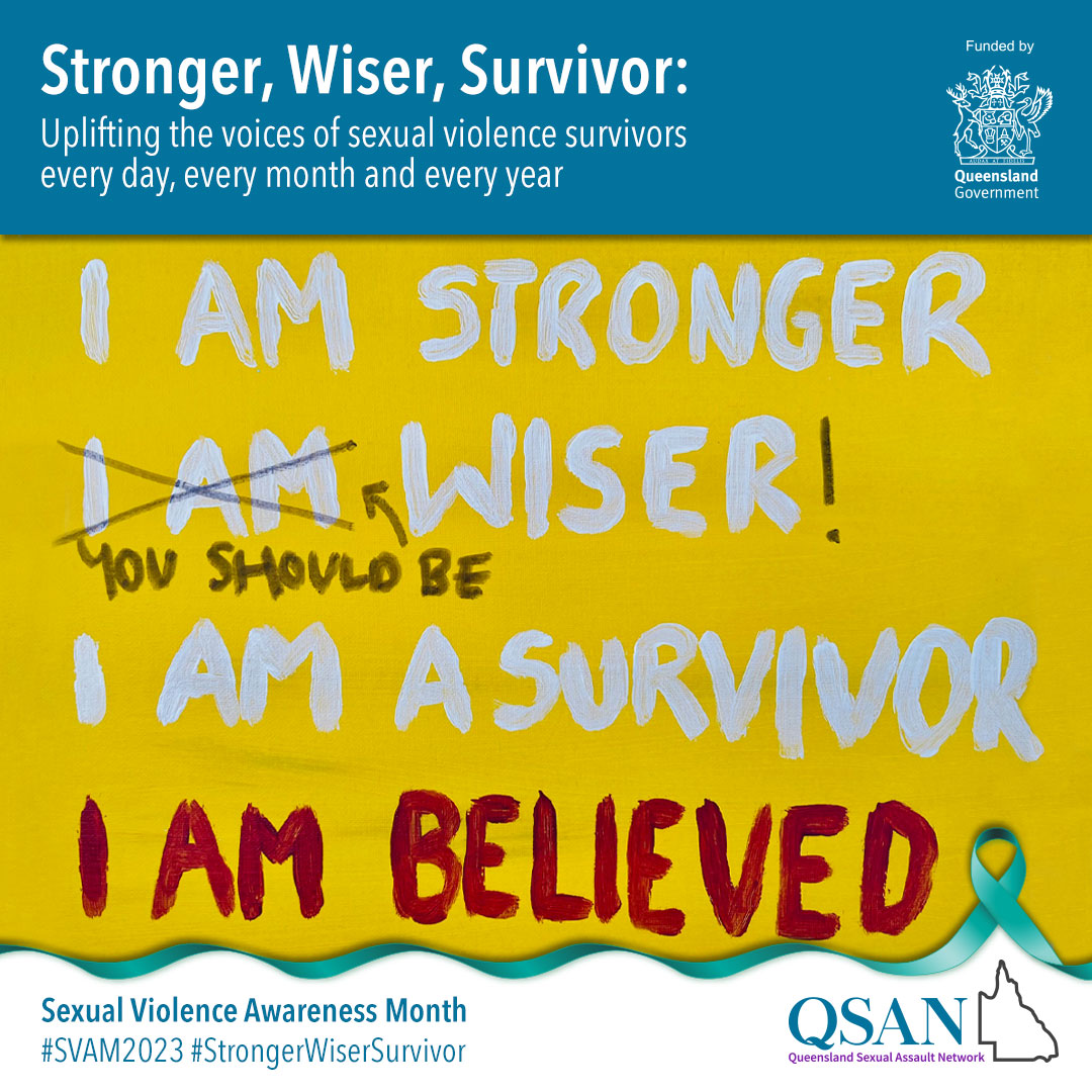 Words on a yellow background: "I am stronger, I am (crossed out) you should be wiser! I am a survivor, I am believed; under a banner "Stronger, Wiser, Survivor"